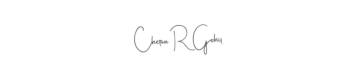 It looks lik you need a new signature style for name Chetan R Gohil. Design unique handwritten (Andilay-7BmLP) signature with our free signature maker in just a few clicks. Chetan R Gohil signature style 4 images and pictures png