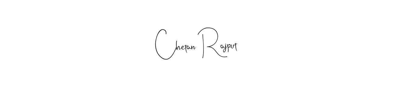 Chetan Rajput stylish signature style. Best Handwritten Sign (Andilay-7BmLP) for my name. Handwritten Signature Collection Ideas for my name Chetan Rajput. Chetan Rajput signature style 4 images and pictures png