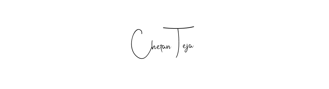 Design your own signature with our free online signature maker. With this signature software, you can create a handwritten (Andilay-7BmLP) signature for name Chetan Teja. Chetan Teja signature style 4 images and pictures png