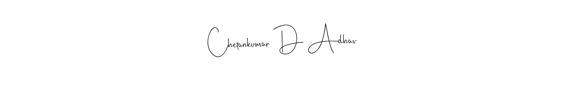 Also we have Chetankumar D Adhav name is the best signature style. Create professional handwritten signature collection using Andilay-7BmLP autograph style. Chetankumar D Adhav signature style 4 images and pictures png