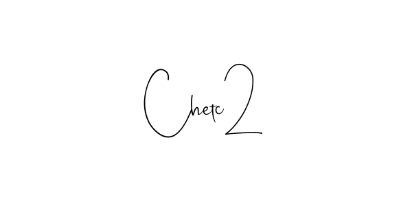 You should practise on your own different ways (Andilay-7BmLP) to write your name (Chetc2) in signature. don't let someone else do it for you. Chetc2 signature style 4 images and pictures png
