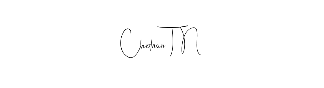 Create a beautiful signature design for name Chethan T N. With this signature (Andilay-7BmLP) fonts, you can make a handwritten signature for free. Chethan T N signature style 4 images and pictures png