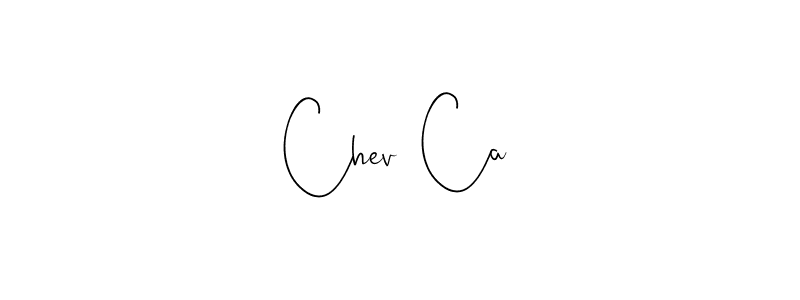 Design your own signature with our free online signature maker. With this signature software, you can create a handwritten (Andilay-7BmLP) signature for name Chev  Ca. Chev  Ca signature style 4 images and pictures png