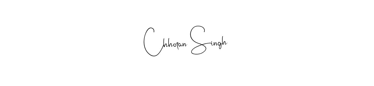 Create a beautiful signature design for name Chhotan Singh. With this signature (Andilay-7BmLP) fonts, you can make a handwritten signature for free. Chhotan Singh signature style 4 images and pictures png