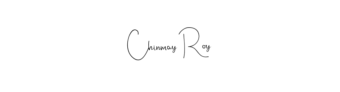 Design your own signature with our free online signature maker. With this signature software, you can create a handwritten (Andilay-7BmLP) signature for name Chinmay Roy. Chinmay Roy signature style 4 images and pictures png