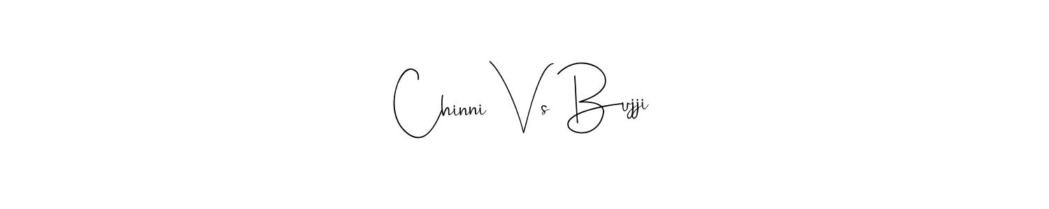 Create a beautiful signature design for name Chinni Vs Bujji. With this signature (Andilay-7BmLP) fonts, you can make a handwritten signature for free. Chinni Vs Bujji signature style 4 images and pictures png