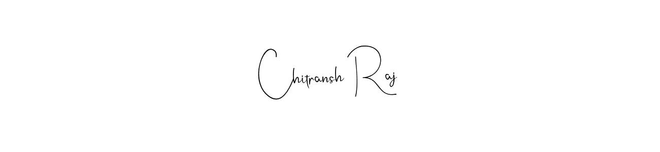 Create a beautiful signature design for name Chitransh Raj. With this signature (Andilay-7BmLP) fonts, you can make a handwritten signature for free. Chitransh Raj signature style 4 images and pictures png