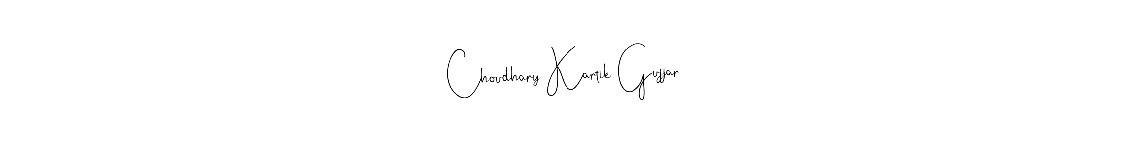 How to make Choudhary Kartik Gujjar name signature. Use Andilay-7BmLP style for creating short signs online. This is the latest handwritten sign. Choudhary Kartik Gujjar signature style 4 images and pictures png