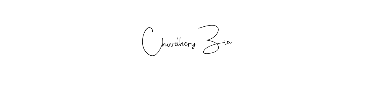 You should practise on your own different ways (Andilay-7BmLP) to write your name (Choudhery Zia) in signature. don't let someone else do it for you. Choudhery Zia signature style 4 images and pictures png