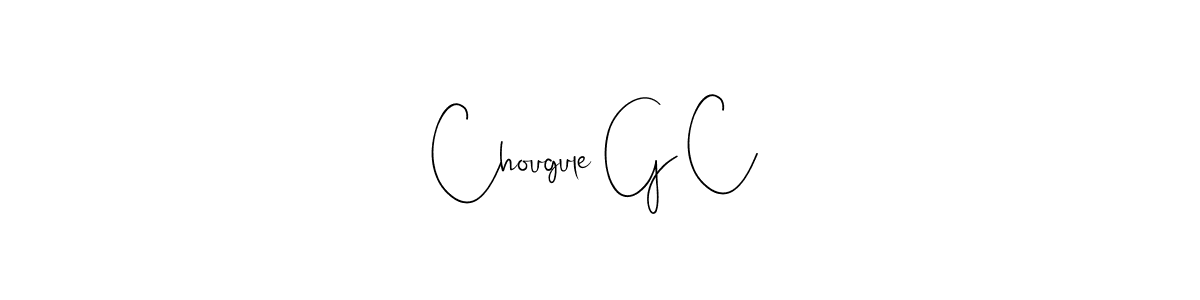 Use a signature maker to create a handwritten signature online. With this signature software, you can design (Andilay-7BmLP) your own signature for name Chougule G C. Chougule G C signature style 4 images and pictures png