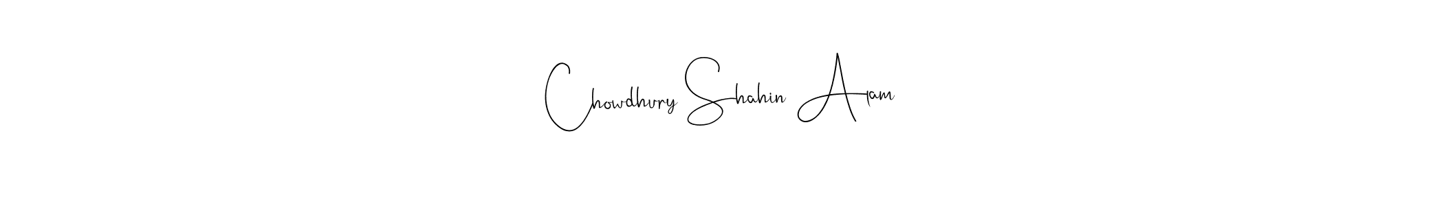 Use a signature maker to create a handwritten signature online. With this signature software, you can design (Andilay-7BmLP) your own signature for name Chowdhury Shahin Alam. Chowdhury Shahin Alam signature style 4 images and pictures png