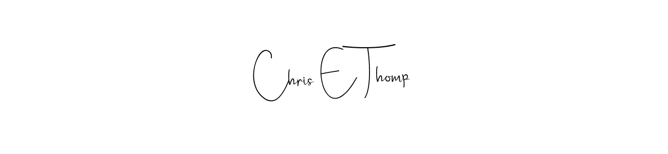 Check out images of Autograph of Chris E Thomp name. Actor Chris E Thomp Signature Style. Andilay-7BmLP is a professional sign style online. Chris E Thomp signature style 4 images and pictures png