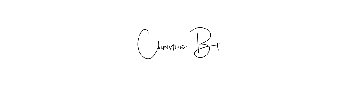 How to make Christina Bt signature? Andilay-7BmLP is a professional autograph style. Create handwritten signature for Christina Bt name. Christina Bt signature style 4 images and pictures png