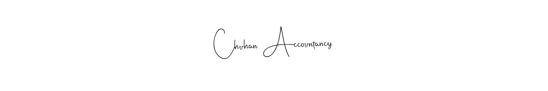Create a beautiful signature design for name Chuhan Accountancy. With this signature (Andilay-7BmLP) fonts, you can make a handwritten signature for free. Chuhan Accountancy signature style 4 images and pictures png