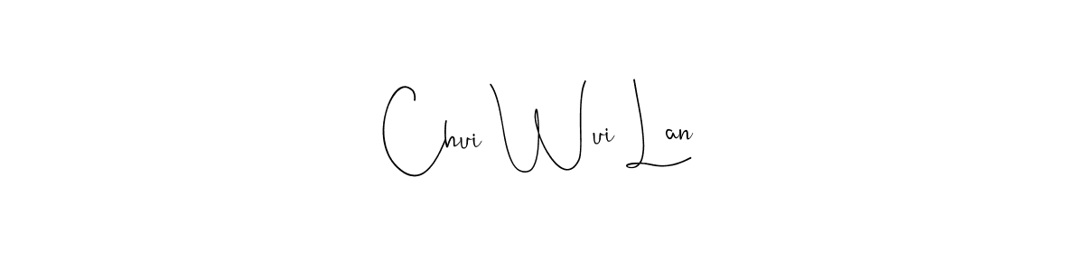 The best way (Andilay-7BmLP) to make a short signature is to pick only two or three words in your name. The name Chui Wui Lan include a total of six letters. For converting this name. Chui Wui Lan signature style 4 images and pictures png