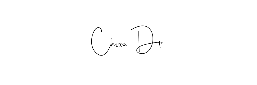 Design your own signature with our free online signature maker. With this signature software, you can create a handwritten (Andilay-7BmLP) signature for name Chuza Dlr. Chuza Dlr signature style 4 images and pictures png