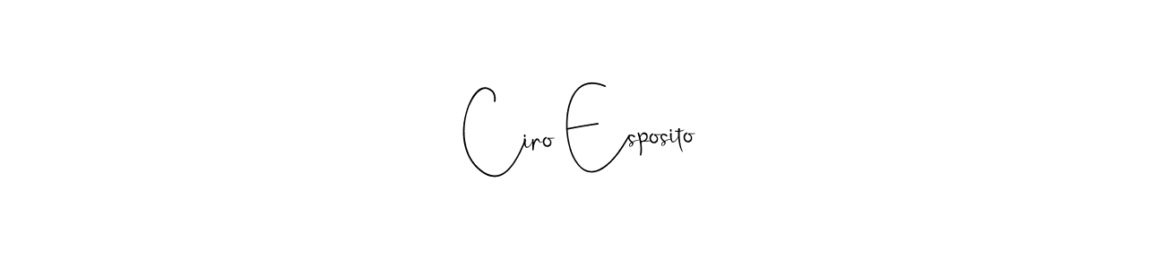 Create a beautiful signature design for name Ciro Esposito. With this signature (Andilay-7BmLP) fonts, you can make a handwritten signature for free. Ciro Esposito signature style 4 images and pictures png