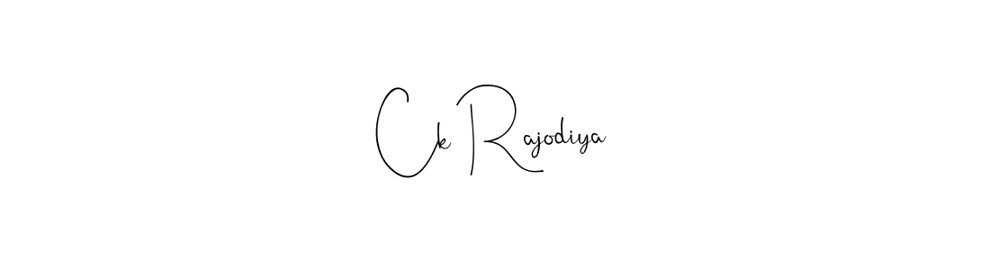 Make a beautiful signature design for name Ck Rajodiya. With this signature (Andilay-7BmLP) style, you can create a handwritten signature for free. Ck Rajodiya signature style 4 images and pictures png