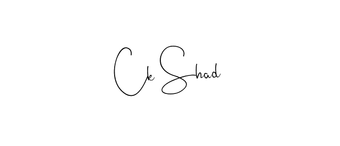 You should practise on your own different ways (Andilay-7BmLP) to write your name (Ck Shad) in signature. don't let someone else do it for you. Ck Shad signature style 4 images and pictures png