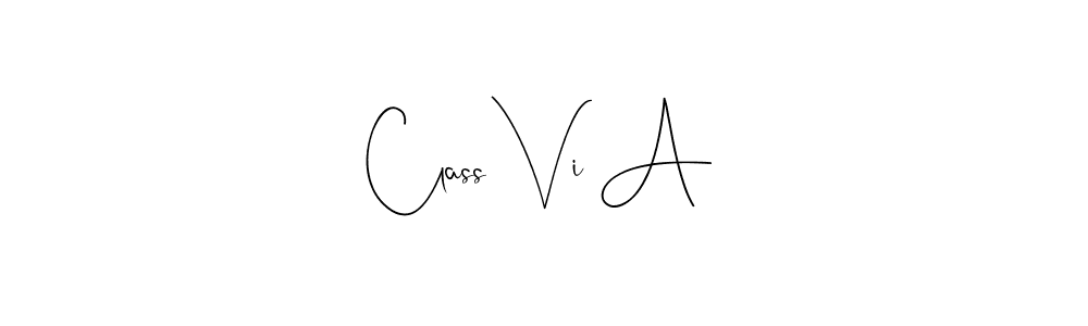 You should practise on your own different ways (Andilay-7BmLP) to write your name (Class Vi A) in signature. don't let someone else do it for you. Class Vi A signature style 4 images and pictures png