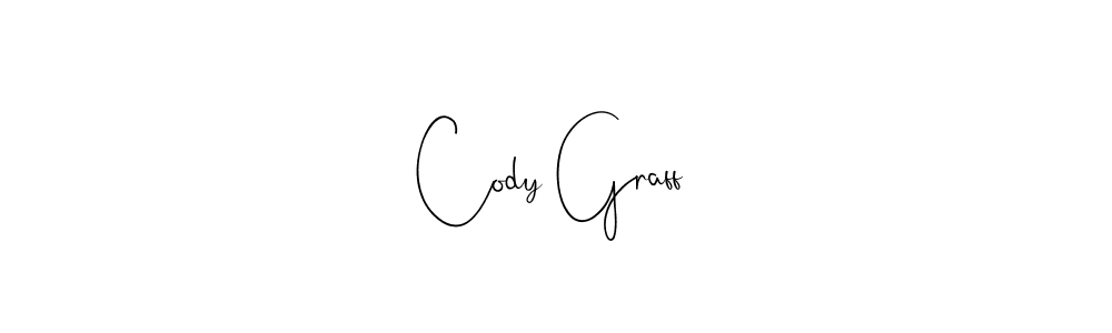 You should practise on your own different ways (Andilay-7BmLP) to write your name (Cody Graff) in signature. don't let someone else do it for you. Cody Graff signature style 4 images and pictures png