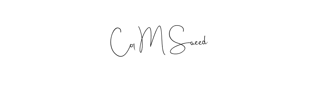 How to make Col M Saeed name signature. Use Andilay-7BmLP style for creating short signs online. This is the latest handwritten sign. Col M Saeed signature style 4 images and pictures png