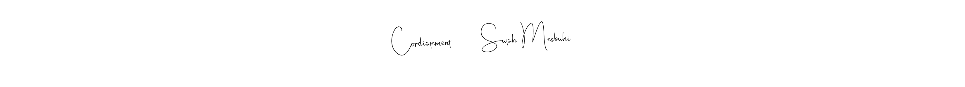 Use a signature maker to create a handwritten signature online. With this signature software, you can design (Andilay-7BmLP) your own signature for name Cordialement        Salah Mesbahi. Cordialement        Salah Mesbahi signature style 4 images and pictures png