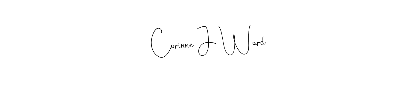 Also we have Corinne J Ward name is the best signature style. Create professional handwritten signature collection using Andilay-7BmLP autograph style. Corinne J Ward signature style 4 images and pictures png