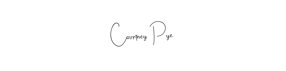 if you are searching for the best signature style for your name Courtney Pye. so please give up your signature search. here we have designed multiple signature styles  using Andilay-7BmLP. Courtney Pye signature style 4 images and pictures png