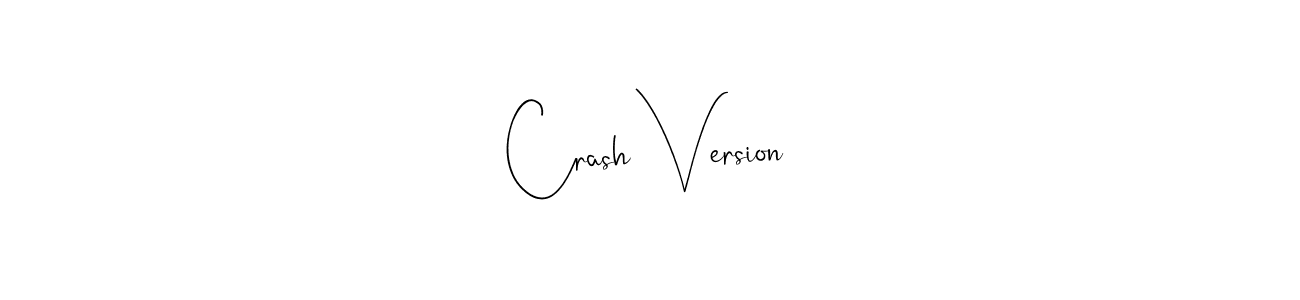 Design your own signature with our free online signature maker. With this signature software, you can create a handwritten (Andilay-7BmLP) signature for name Crash Version. Crash Version signature style 4 images and pictures png
