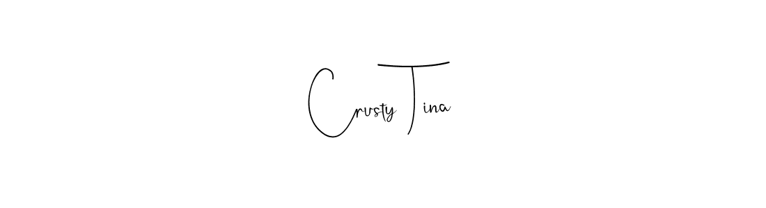 Once you've used our free online signature maker to create your best signature Andilay-7BmLP style, it's time to enjoy all of the benefits that Crusty Tina name signing documents. Crusty Tina signature style 4 images and pictures png