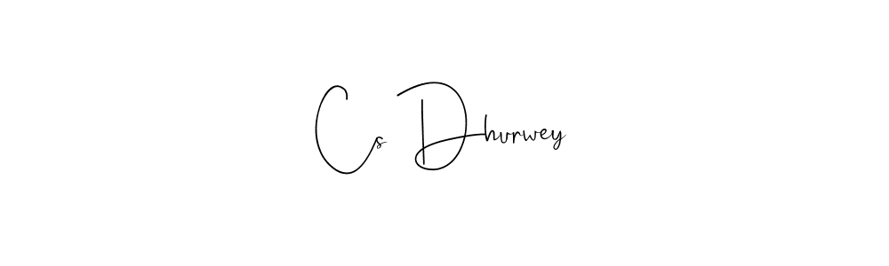 Create a beautiful signature design for name Cs Dhurwey. With this signature (Andilay-7BmLP) fonts, you can make a handwritten signature for free. Cs Dhurwey signature style 4 images and pictures png