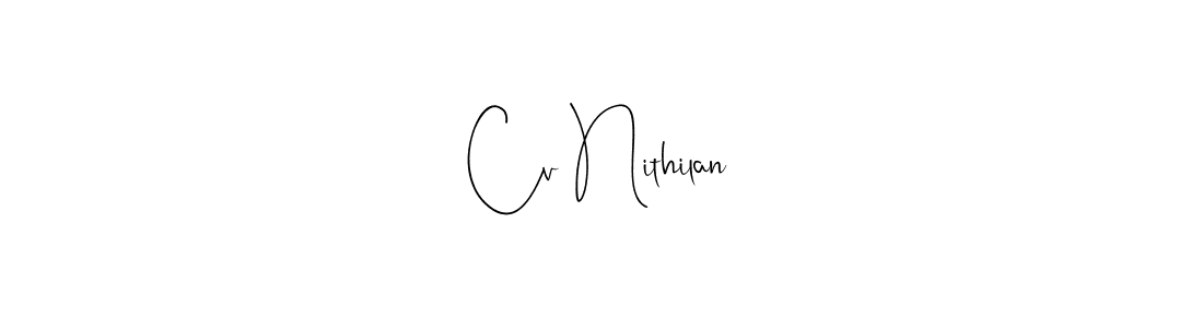 You should practise on your own different ways (Andilay-7BmLP) to write your name (Cv Nithilan) in signature. don't let someone else do it for you. Cv Nithilan signature style 4 images and pictures png
