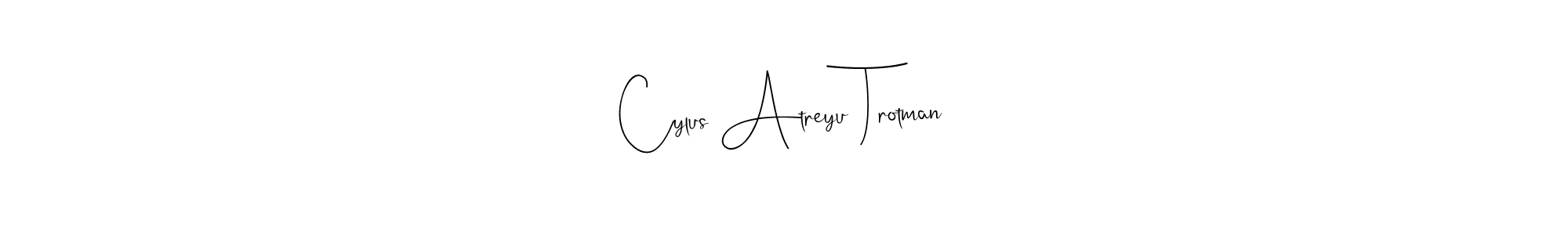 Also You can easily find your signature by using the search form. We will create Cylus Atreyu Trotman name handwritten signature images for you free of cost using Andilay-7BmLP sign style. Cylus Atreyu Trotman signature style 4 images and pictures png