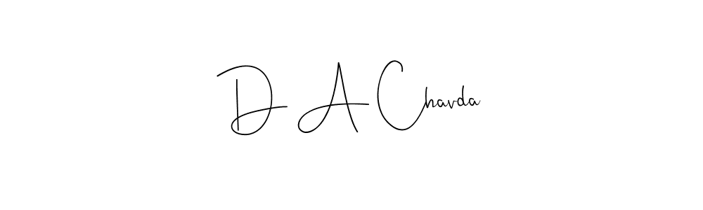 Design your own signature with our free online signature maker. With this signature software, you can create a handwritten (Andilay-7BmLP) signature for name D A Chavda. D A Chavda signature style 4 images and pictures png