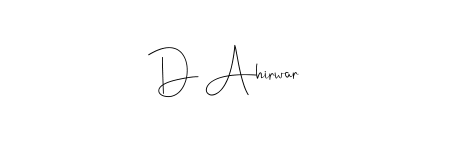 Create a beautiful signature design for name D Ahirwar. With this signature (Andilay-7BmLP) fonts, you can make a handwritten signature for free. D Ahirwar signature style 4 images and pictures png