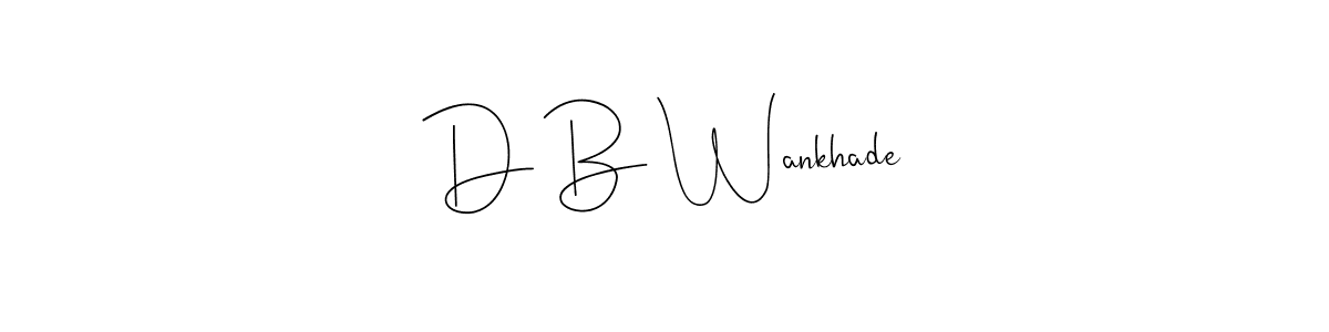 This is the best signature style for the D B Wankhade name. Also you like these signature font (Andilay-7BmLP). Mix name signature. D B Wankhade signature style 4 images and pictures png