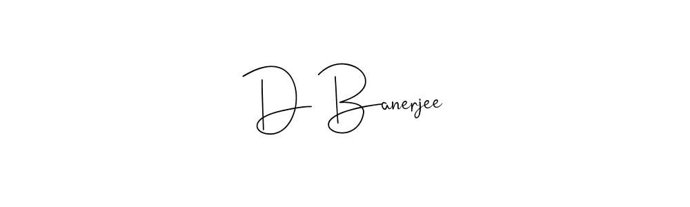 Also we have D Banerjee name is the best signature style. Create professional handwritten signature collection using Andilay-7BmLP autograph style. D Banerjee signature style 4 images and pictures png