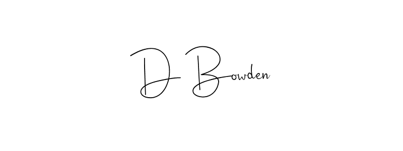 Make a short D Bowden signature style. Manage your documents anywhere anytime using Andilay-7BmLP. Create and add eSignatures, submit forms, share and send files easily. D Bowden signature style 4 images and pictures png