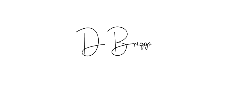 You should practise on your own different ways (Andilay-7BmLP) to write your name (D Briggs) in signature. don't let someone else do it for you. D Briggs signature style 4 images and pictures png