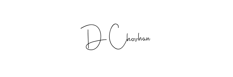 D Chouhan stylish signature style. Best Handwritten Sign (Andilay-7BmLP) for my name. Handwritten Signature Collection Ideas for my name D Chouhan. D Chouhan signature style 4 images and pictures png