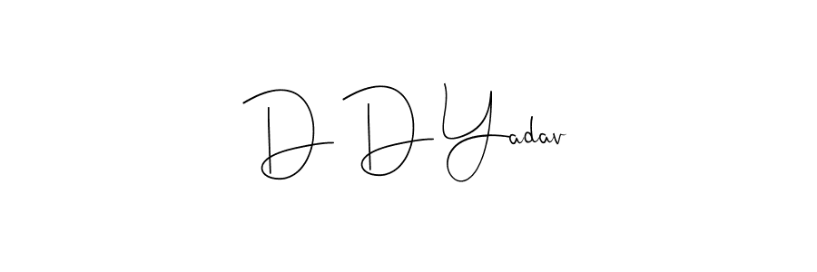 Design your own signature with our free online signature maker. With this signature software, you can create a handwritten (Andilay-7BmLP) signature for name D D Yadav. D D Yadav signature style 4 images and pictures png