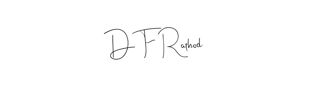 The best way (Andilay-7BmLP) to make a short signature is to pick only two or three words in your name. The name D F Rathod include a total of six letters. For converting this name. D F Rathod signature style 4 images and pictures png