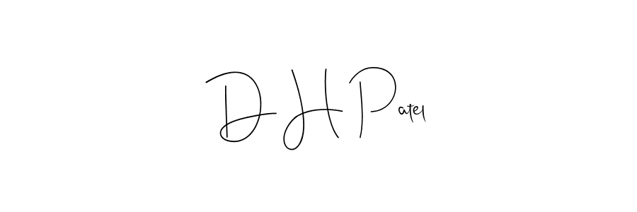 Also we have D H Patel name is the best signature style. Create professional handwritten signature collection using Andilay-7BmLP autograph style. D H Patel signature style 4 images and pictures png
