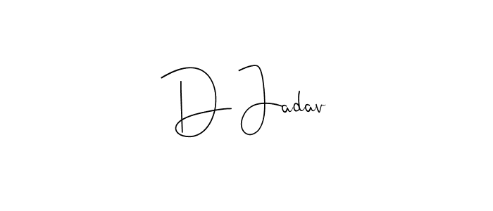 It looks lik you need a new signature style for name D Jadav. Design unique handwritten (Andilay-7BmLP) signature with our free signature maker in just a few clicks. D Jadav signature style 4 images and pictures png