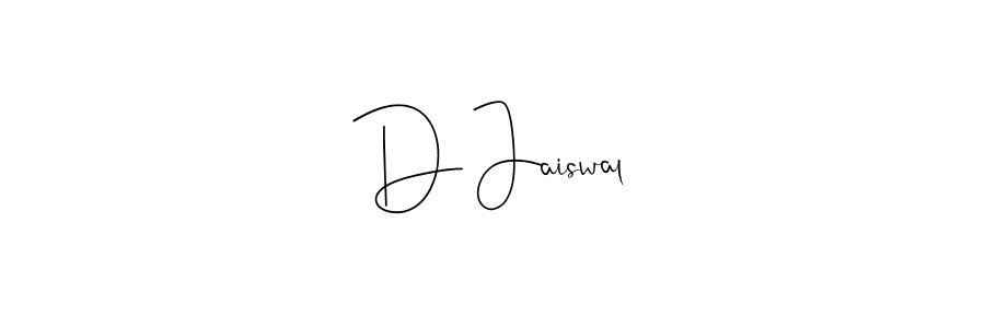 Create a beautiful signature design for name D Jaiswal. With this signature (Andilay-7BmLP) fonts, you can make a handwritten signature for free. D Jaiswal signature style 4 images and pictures png