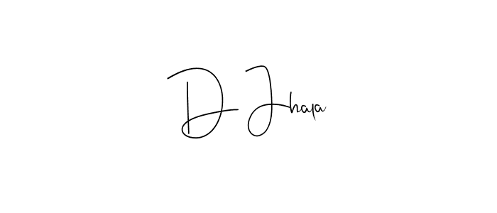 You should practise on your own different ways (Andilay-7BmLP) to write your name (D Jhala) in signature. don't let someone else do it for you. D Jhala signature style 4 images and pictures png