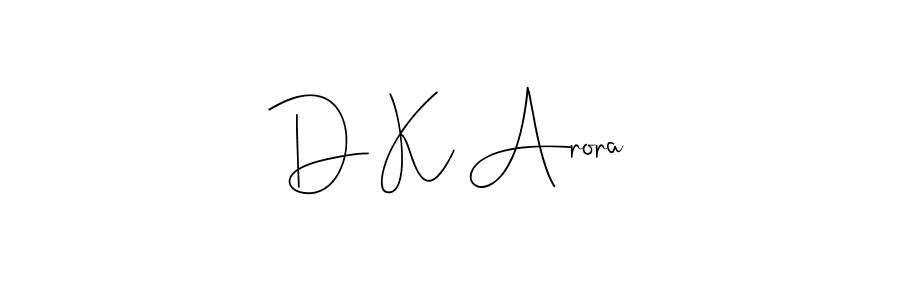 Make a beautiful signature design for name D K Arora. Use this online signature maker to create a handwritten signature for free. D K Arora signature style 4 images and pictures png