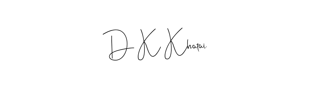if you are searching for the best signature style for your name D K Khatai. so please give up your signature search. here we have designed multiple signature styles  using Andilay-7BmLP. D K Khatai signature style 4 images and pictures png
