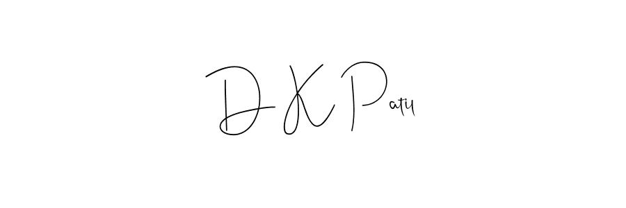 Make a beautiful signature design for name D K Patil. With this signature (Andilay-7BmLP) style, you can create a handwritten signature for free. D K Patil signature style 4 images and pictures png